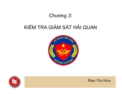 Bài giảng Nghiệp vụ hải quan - Chương 3: Kiểm tra giám sát hải quan - Phan Thu Hiền