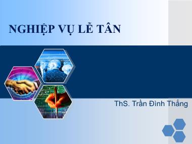 Bài giảng Nghiệp vụ lễ tân - Chương 2: Chuẩn bị làm việc - Trần Đình Thắng