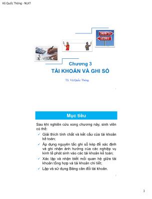 Bài giảng Nguyên lý kế toán - Chương 3: Tài khoản và ghi sổ - Vũ Quốc Thông