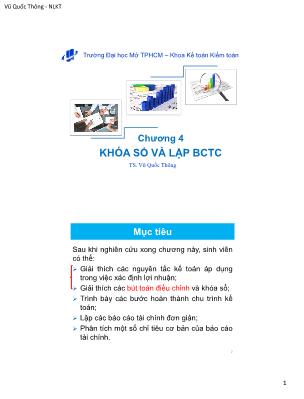 Bài giảng Nguyên lý kế toán - Chương 4: Khóa sổ và lập BCTC - Vũ Quốc Thông