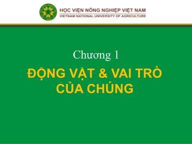 Bài giảng Nhập môn chăn nuôi - Chương 1: Động vật & vai trò của chúng