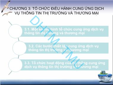 Bài giảng Quản trị các tổ chức dịch vụ thông tin thị trường và thương mại - Chương 3: Tổ chức điều hành cung ứng dịch vụ thông tin thị trường và thương mại