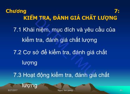 Bài giảng Quản trị chất lượng - Chương 7: Kiểm tra, đánh giá chất lượng - Đỗ Thị Ngọc