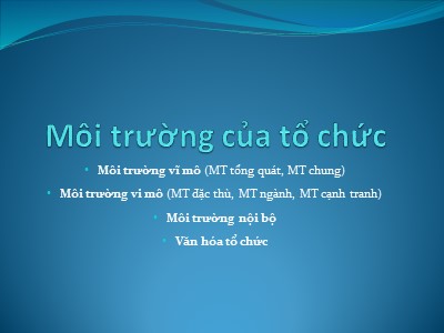 Bài giảng Quản trị học - Chương 4: Môi trường của tổ chức - Trần Nhật Minh