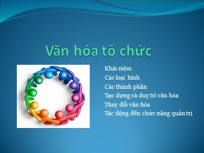 Bài giảng Quản trị học - Chương 5: Văn hóa tổ chức - Trần Nhật Minh