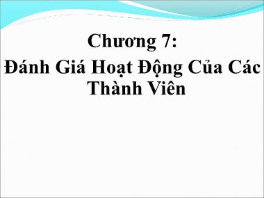 Bài giảng Quản trị kênh phân phối - Chương 7: Đánh giá hoạt động của các thành viên - Huỳnh Hạnh Phúc