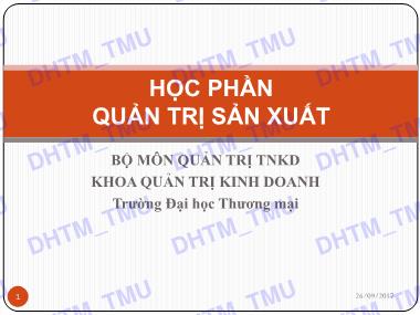 Bài giảng Quản trị sản xuất - Chương 1: Tổng quan về quản trị sản xuất