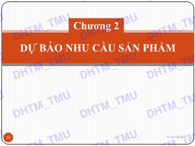 Bài giảng Quản trị sản xuất - Chương 2: Dự báo nhu cầu sản phẩm