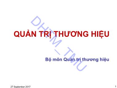 Bài giảng Quản trị thương hiệu - Chương 1: Tổng quan về thương hiệu