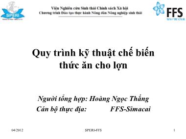 Bài giảng Quy trình kỹ thuật chế biến thức ăn cho lợn - Hoàng Ngọc Thắng