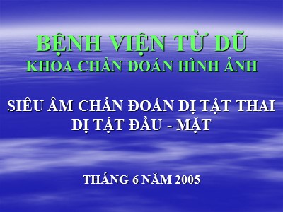 Bài giảng Siêu âm chẩn đoán dị tật thai dị tật đầu-mặt