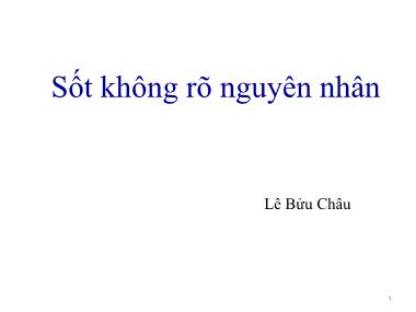 Bài giảng Sốt không rõ nguyên nhân - Lê Bửu Châu