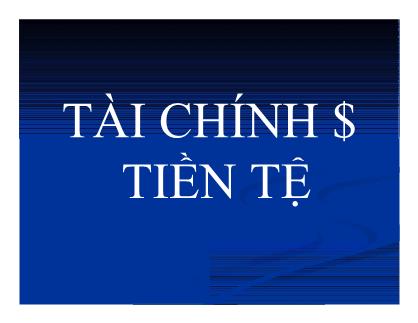 Bài giảng Tài chính tiền tệ - Chương 1: Đại cương về tài chính tiền tệ