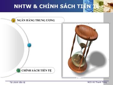 Bài giảng Tài chính tiền tệ - Chương 4: NHTW & chính sách tiền tệ - Vũ Thanh Tùng