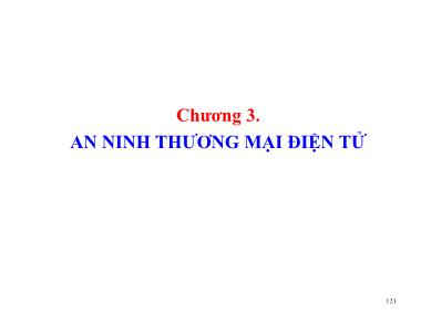 Bài giảng Thương mại điện tử căn bản - Chương 3: An ninh thương mại điện tử - Nguyễn Anh Tuấn