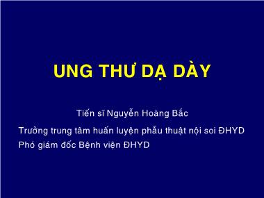 Bài giảng Ung thư dạ dày - Nguyễn Hoàng Bắc