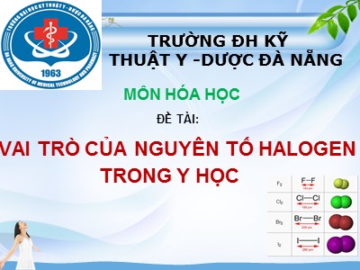 Bài giảng Vai trò của nguyên tố halogen trong y học