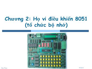 Bài giảng Vi xử lý-Vi điều khiển - Chương 2: Họ vi điều khiển 8051 - Phần 2: Tổ chức bộ nhớ - Phan Đình Duy