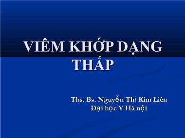 Bài giảng Viêm khớp dạng thấp - Nguyễn Th Kim Liên