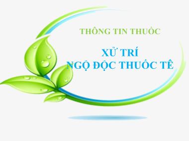 Bài giảng Xử trí ngộ độc thuốc tê