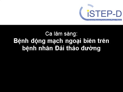 Ca lâm sàng: Bệnh động mạch ngoại biên trên bệnh nhân Đái tháo đường