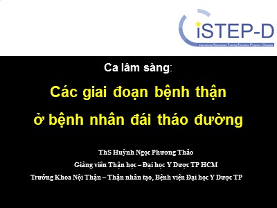 Ca lâm sàng: Các giai đoạn bệnh thận ở bệnh nhân đái tháo đường