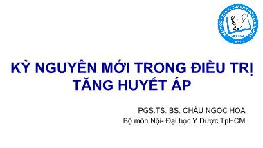 Kỷ nguyên mới trong điều trị tăng huyết áp - Châu Ngọc Hoa