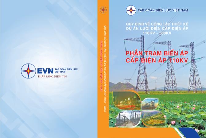 Quy định về công tác thiết kế dự án lưới điện cấp điện áp từ 110kV đến 500kV - Phần trạm biến áp cấp điện áp 110kV (Phần 1)