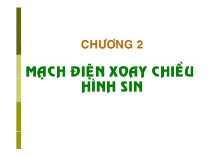 Bài giảng Kỹ thuật điện B - Chương 2: Mạch điện xoay chiều hình sin