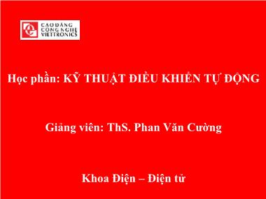 Bài giảng Kỹ thuật điều khiển tự động - Chương 1: Tổng quan hệ thống điều khiển tự động - Phan Văn Cường