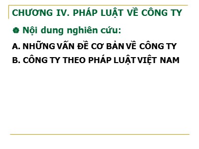 Bài giảng Luật kinh tế - Chương 4: Pháp luật về công ty - Bùi Huy Tùng