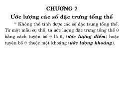 Bài giảng Lý thuyết xác suất và thống kê toán - Chương 7: Ước lượng các số đặc trưng tổng thể