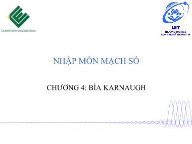 Bài giảng Nhập môn mạch số - Buổi 6, Chương 4: Bìa Karnaugh (Tiếp theo)