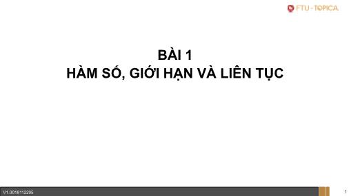 Bài giảng Toán cao cấp 1 - Bài 1: Hàm số, giới hạn và liên tục