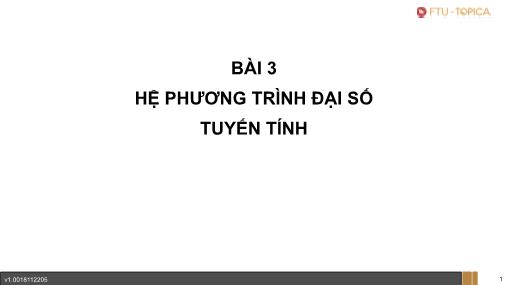 Bài giảng Toán cao cấp 2 - Bài 3: Hệ phương trình đại số tuyến tính