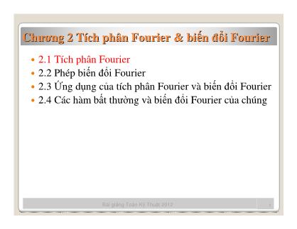 Bài giảng Toán kỹ thuật - Chương 2: Tích phân Fourier & biến đổi Fourier