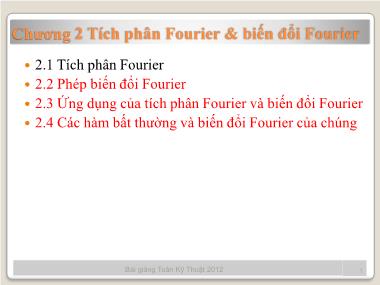 Bài giảng Toán kỹ thuật - Chương 2 Tích phân Fourier & biến đổi Fourier (Tiếp theo)