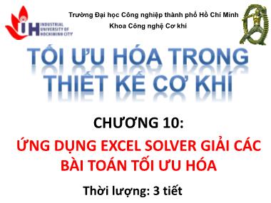 Bài giảng Tối ưu hóa trong thiết kế cơ khí - Chương 10: Ứng dụng excel solver giải các bài toán tối ưu hóa