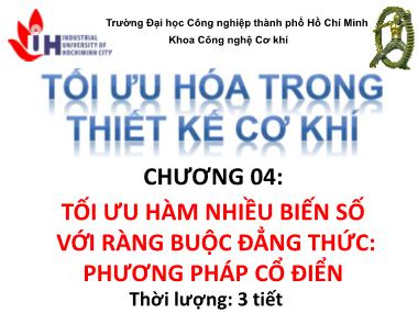 Bài giảng Tối ưu hóa trong thiết kế cơ khí - Chương 4: Tối ưu hàm nhiều biến số với ràng buộc đẳng thức: phương pháp cổ điển