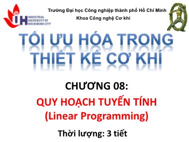 Bài giảng Tối ưu hóa trong thiết kế cơ khí - Chương 8: Quy hoạch tuyến tính (Linear Programming)