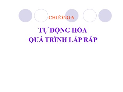 Bài giảng Tự động hóa quá trình sản xuất - Chương 5: Tự động hóa quá trình lắp ráp