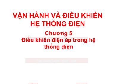 Bài giảng Vận hành và điều khiển hệ thống điện - Chương 5: Điều khiển điện áp trong hệ thống điện