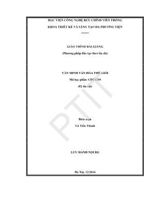 Bài giảng Văn minh văn hóa thế giới - Vũ Tiến Thành (Phần 1)