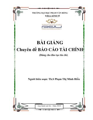 Bài giảng Chuyên đề Báo cáo tài chính - Phạm Thị Minh Hiếu