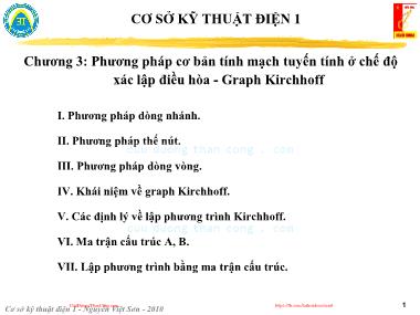 Bài giảng Cơ sở kĩ thuật điện 1 - Chương 3: Phương pháp cơ bản tính mạch tuyến tính ở chế độ xác lập điều hòa-Graph Kirchhoff - Nguyễn Việt Sơn