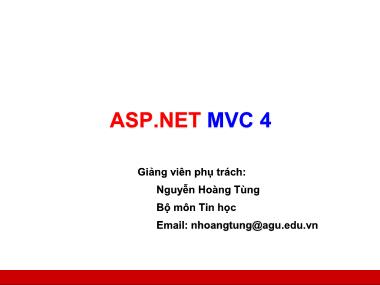 Bài giảng Công nghệ web và ứng dụng - Phần 4: ASP.NET MVC 4 - Nguyễn Hoàng Tùng