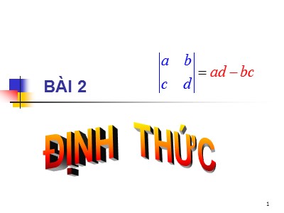 Bài giảng Đại số tuyến tính - Bài 2: Định thức