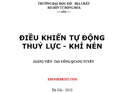 Bài giảng Điều khiển tự động thuỷ lực-khí nén - Chương 1: Khái quát về hệ thống điều khiển thuỷ lực-khí nén - Uông Quang Tuyến