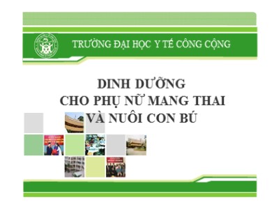 Bài giảng Dinh dưỡng cho phụ nữ mang thai và nuôi con bú