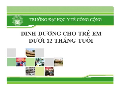 Bài giảng Dinh dưỡng cho trẻ em dưới 12 tháng tuổi